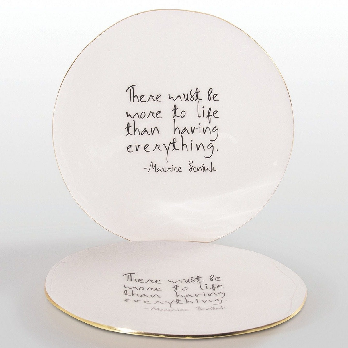 Plate with Quote | Maurice Sendak: “There Must Be More to Life than Having Everything”