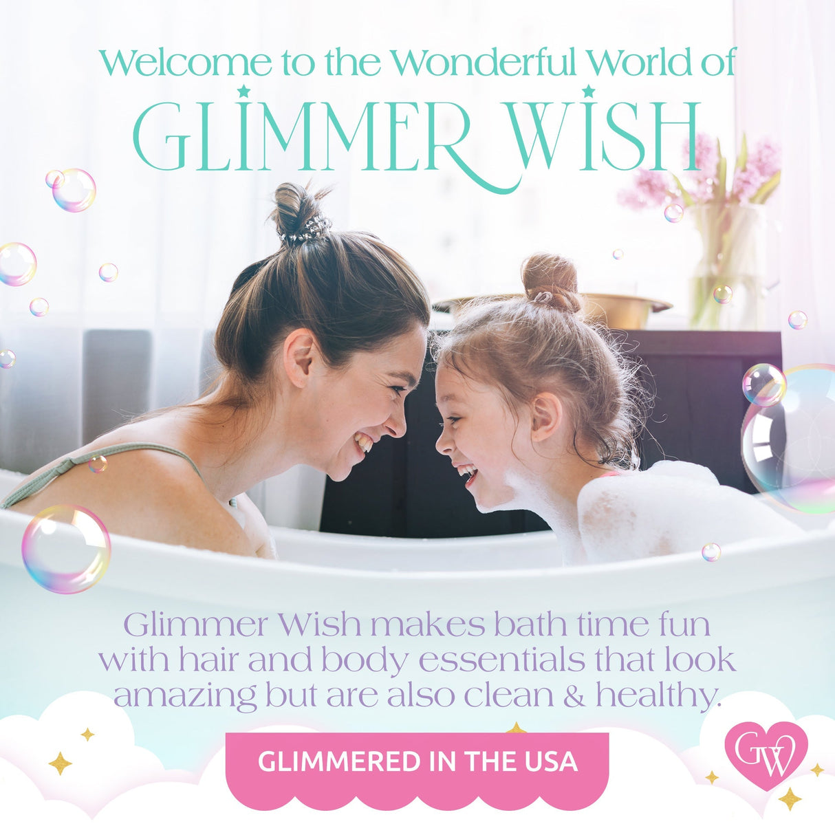 Woman and child in a bath with bubbles, promoting Glimmer Wish products.