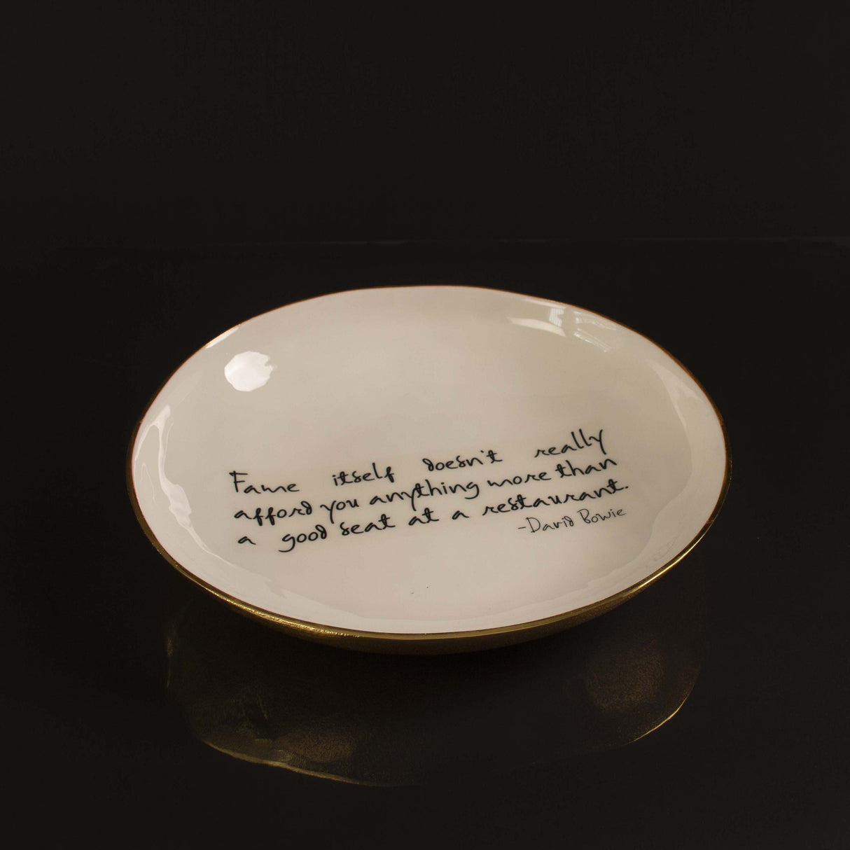 Bowl With Quote | David Bowie: “Fame Itself Doesn’t Really Afford You Anything More Than A Good Seat At A Restaurant”